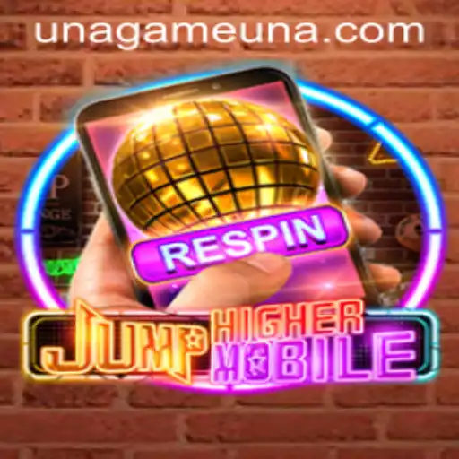 Explore the Dynamic World of JumpHighermobile: An Unagame Revolution