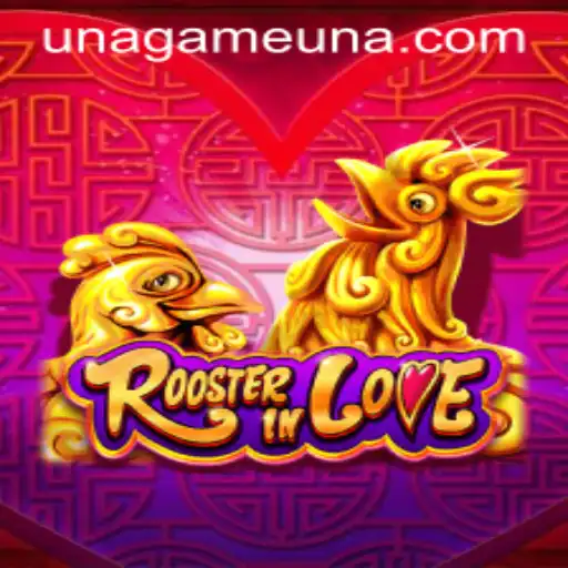 RoosterInLove: Discover the Engaging World of this Unique Unagame