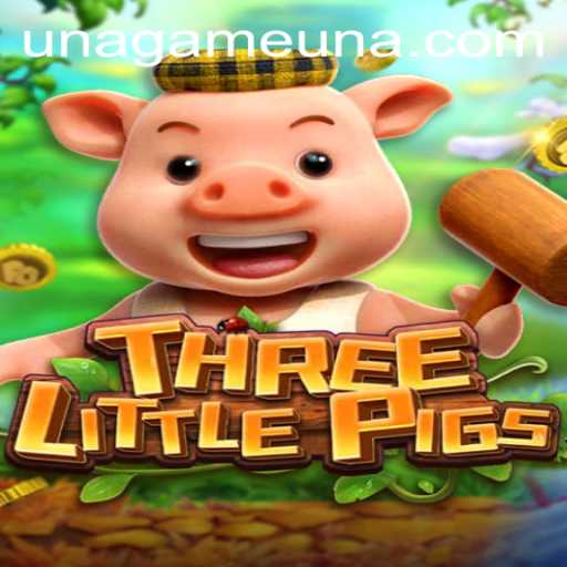 UNAGAME and THREELITTLEPIGS